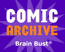 Brain Bust Comic Archive